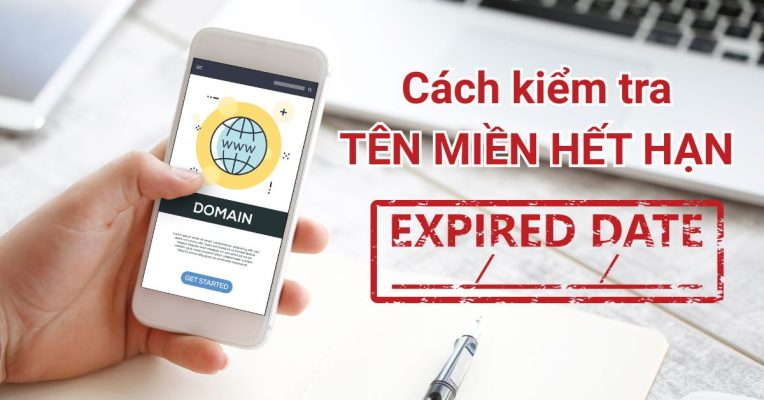 cach-kiem-tra-ten-mien-het-han